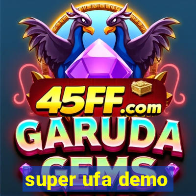 super ufa demo